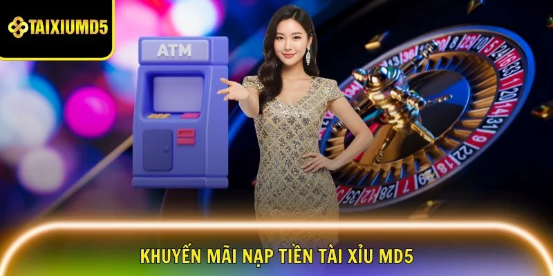 nap-tien-tai-xiu-md5-khuyen-mai