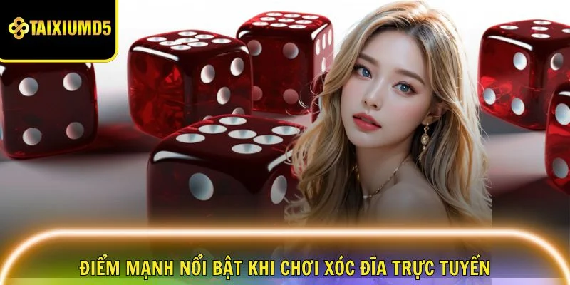 xoc-dia-truc-tuyen-uu-diem